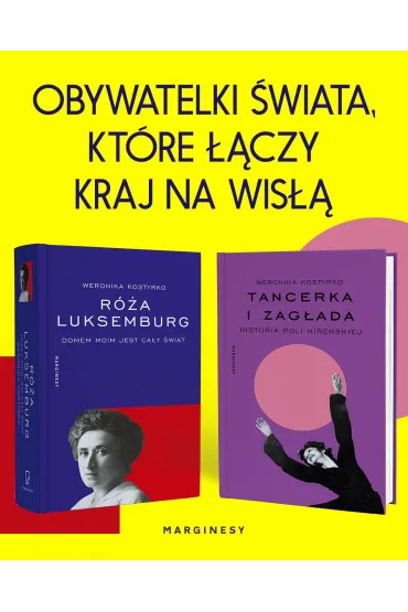 Tancerka i Zag�ada. Historia Poli Nire�skiej - Weronika  Kostyrko
