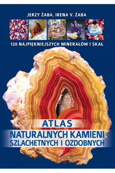 Atlas naturalnych kamieni szlachetnych - Jerzy �aba, Irena V �aba