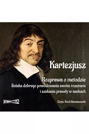 Audiobook CD MP3 Rozprawa o metodzie. Sztuka dobrego powodowania swoim rozumem i szukania prawdy w naukach - Kartezjusz