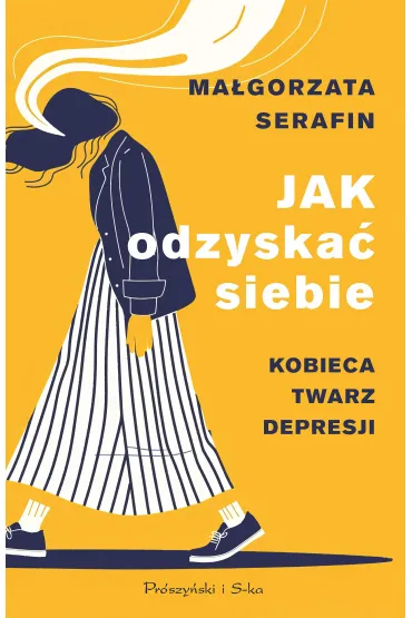 Jak odzyska� siebie. Kobieca twarz depresji. Du�e Litery - Ma�gorzata Serafin