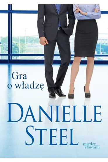 Gra o w�adz� - Danielle Steel