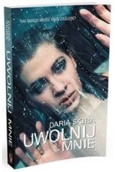 Uwolnij mnie - Daria Skiba