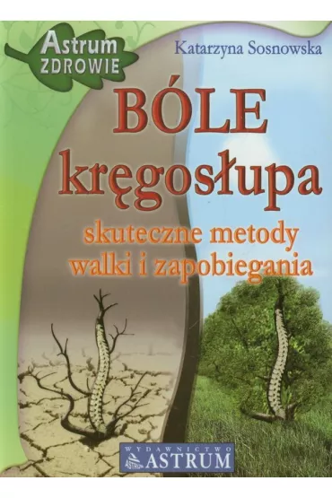 B�le kr�gos�upa. Skuteczne metody walki i zapobieganie - Katarzyna Sosnowska