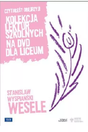 Kolekcja lektur szkolnych - Wesele - Anna Seniuk, Franciszek Pieczka, Gustaw Holoubek, Henryk Talar, Jan Englert, Jan Kulczy�ski, Marian Glinka, Piotr Fronczewski, Wojciech Pszoniak, Zofia Kuc�wna, Andrzej Szczepkowski, Krystyna Wachelko Zalewska