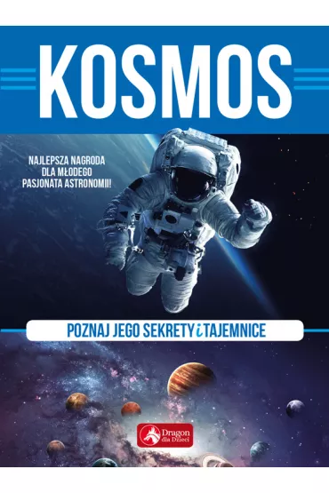 Kosmos Poznaj jego sekrety i tajemnice - Mariusz Lubka