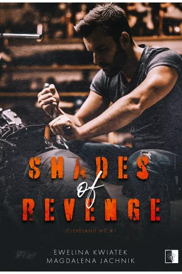 Shades of Revenge. Cleveland MC. Tom 1 - Magdalena  Jachnik, Ewelina  Kwiatek