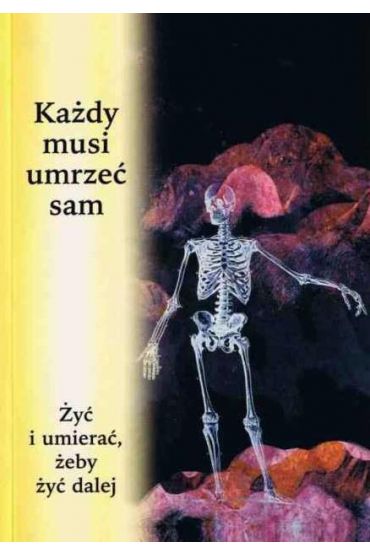 Każdy musi umrzeć sam