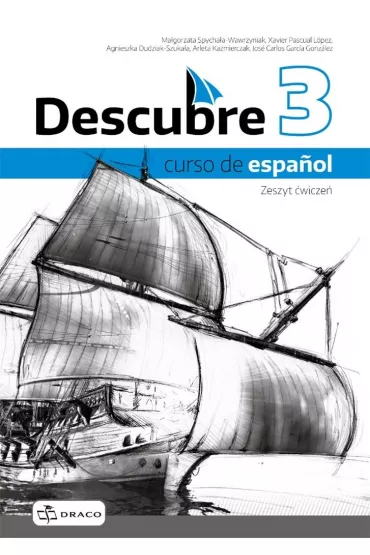 Descubre 3. Curso de español. Zeszyt wicze do jzyka hiszpaskiego - Agnieszka  Dudziak-Szukaa, Magorzata  Spychaa-Wawrzyniak, Arleta  Kamierczak, Jos Carlos Garcia Gonzlez, Xavier Pascual Lopez