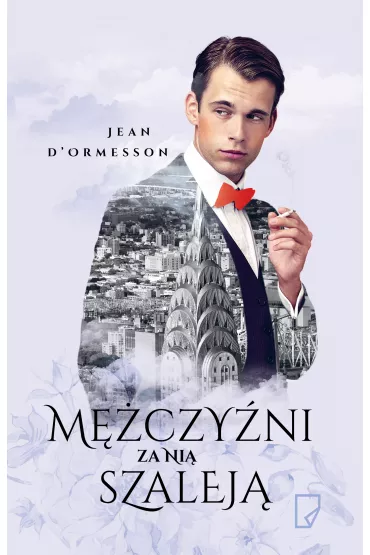 M�czy�ni za ni� szalej�. Wieczorny wiatr. Tom 2 - Jean D'Ormesson