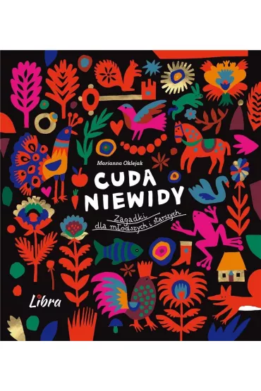 Cuda niewidy. Zagadki dla m�odszych i starszych - Marianna Oklejak