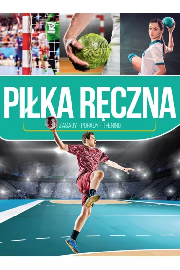 Pi�ka r�czna. Zasady, porady, trening - Micha� Du�awa