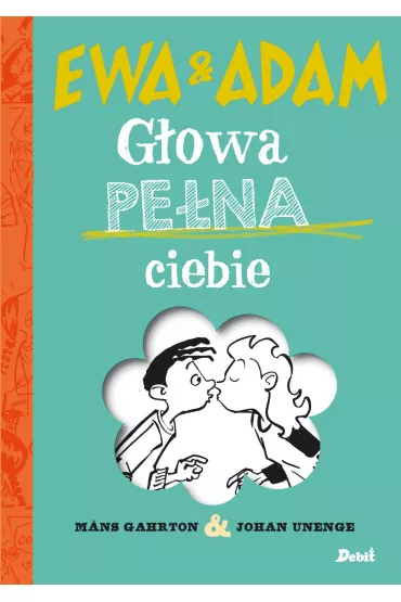 Eva i Adam. G�owa pe�na ciebie - Mans Gahrton