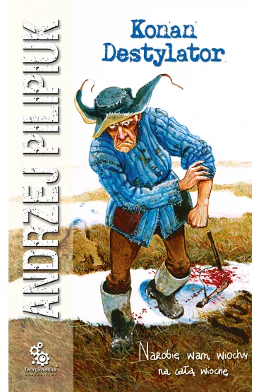 eBook Konan Destylator. Kroniki Jakuba W�drowycza. Tom 8 mobi epub - Andrzej Pilipiuk