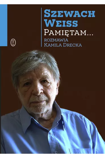 Pami�tam - Kamila Drecka, Szewach Weiss