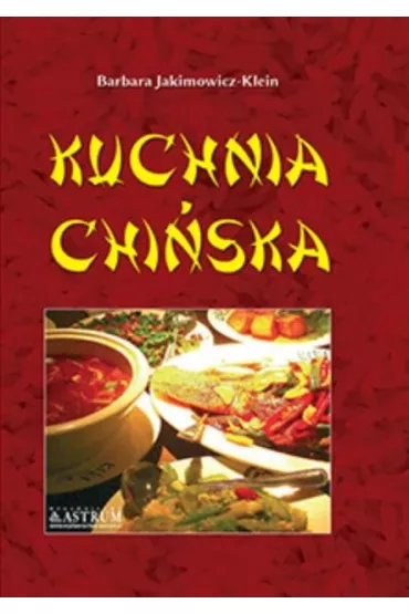 Kuchnia chi�ska - Barbara Jakimowicz-Klein