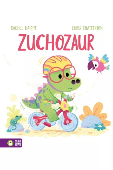 Zuchozaur - Rachel Bright