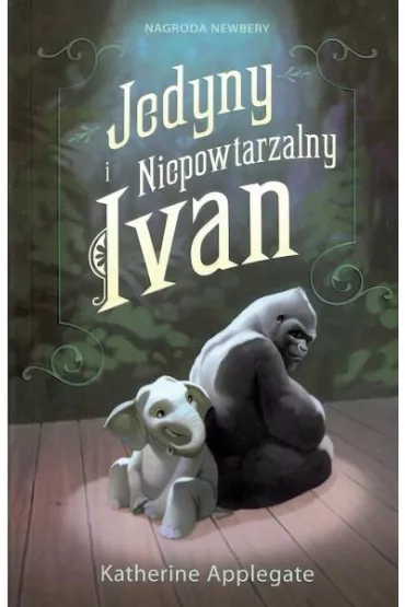 Jedyny i niepowtarzalny ivan - Katherine Applegate