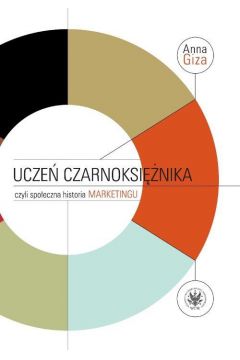 eBook Ucze czarnoksinika, czyli spoeczna historia marketingu pdf