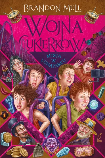 Misja w lunaparku. Wojna cukierkowa. Tom 3 - Brandon Mull