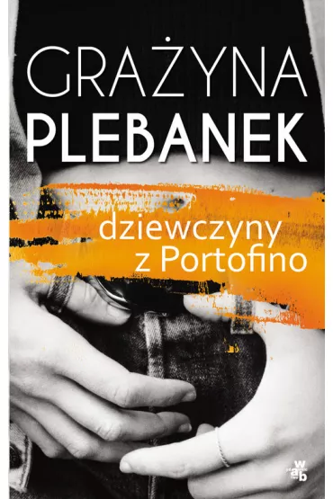 Dziewczyny z Portofino - Gra�yna Plebanek