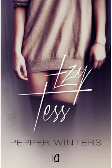 �zy Tess. Potwory z ciemno�ci. Tom 1 - Pepper Winters
