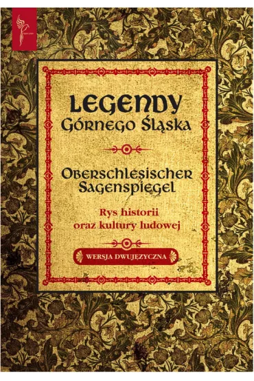 Legendy Grnego lska. Wersja dwujzyczna