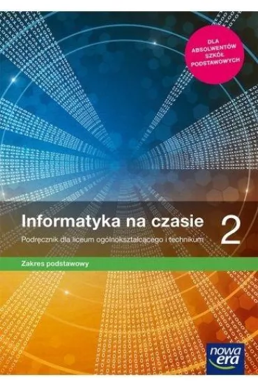 Informatyka na czasie 2. Podr�cznik dla liceum og�lnokszta�c�cego i technikum. Zakres podstawowy. Szko�y ponadpodstawowe - Zbigniew Talaga, Janusz  Mazur, Janusz S. Wierzbicki, Pawe�  Perekietka