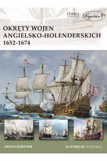 Okr�ty wojen angielsko-holenderskich 1652-1674 - Angus Konstam