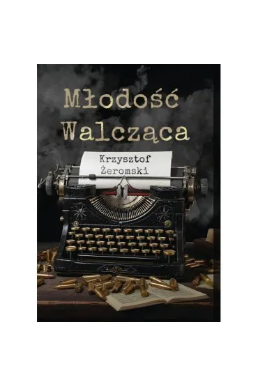 M�odo�� walcz�ca - Krzysztof  �eromski