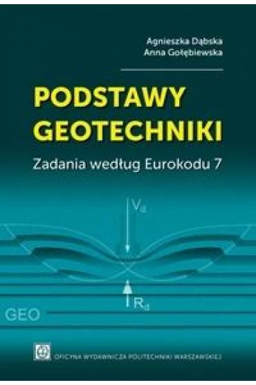 Podstawy geotechniki. Zadania według Eurokodu 7