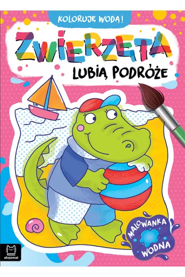 Zwierz�ta lubi� podr�e. Malowanka wodna. Koloruj� wod�!
