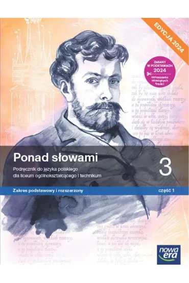 Pakiet Ponad s�owami 3. Cz�� 1 i 2. Podr�cznik do j�zyka polskiego dla liceum og�lnokszta�c�cego i technikum. Zakres podstawowy i rozszerzony. Edycja 2024 - Anna R�wny, Joanna Ginter, Joanna Ko�cierzy�ska, Anna  Cisowska, Aleksandra Wr�blewska, Ma�gorzata  Matecka
