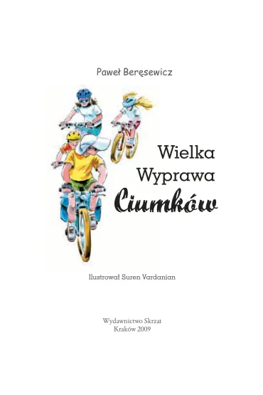 Wielka wyprawa Ciumk�w - Pawe� Ber�sewicz