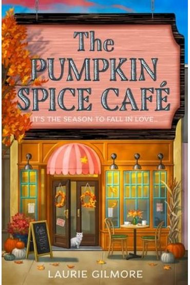 The Pumpkin Spice Cafe. Dream Harbor Book 1