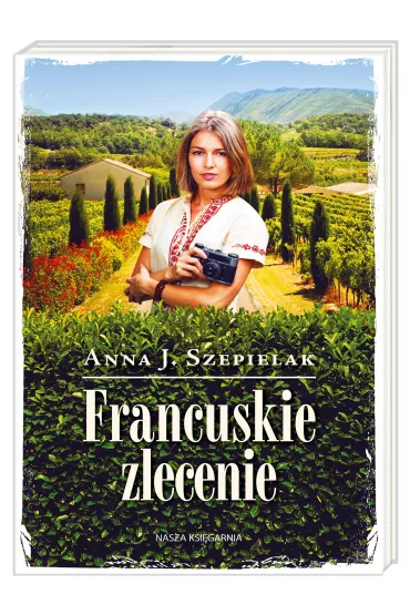Francuskie zlecenie - Anna J. Szepielak