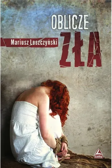 Oblicze z�a - Mariusz Leszczy�ski