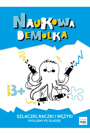 Szlaczki raczki i w�yki rysujemy po �ladzie naukowa demolka 3+ - Magdalena Marczewska