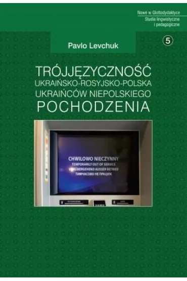 Tr�jj�zyczno�� ukrai�sko-rosyjsko-polska Ukrai�c�w - Pavlo Levchuk