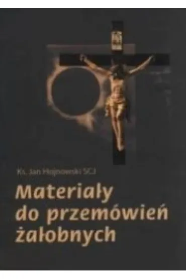 Materialy do przem�wie� �a�obnych - Jan Hojnowski