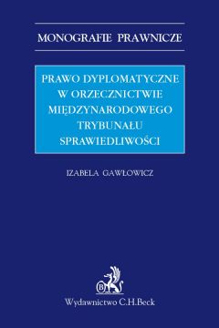 eBook Prawo dyplomatyczne w orzecznictwie Midzynarodowego Trybunau Sprawiedliwoci pdf