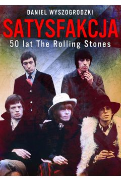 Satysfakcja 50 lat The Rolling Stones