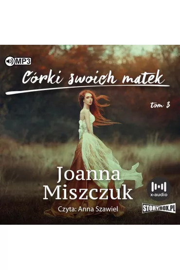 Audiobook C�rki swoich matek. Matki, �ony, czarownice. Tom 3 CD - Joanna Miszczuk