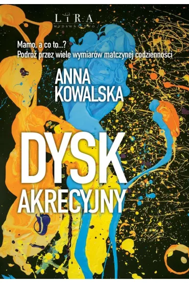 Dysk akrecyjny - Anna Kowalska