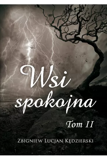 Wsi spokojna. (Tom II) - Zbigniew Lucjan K�dzierski
