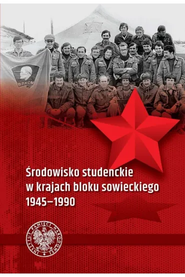 �rodowisko studenckie w krajach bloku sowieckiego 1945&ndash;1990