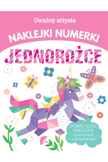 Uwa�ny artysta. Naklejki numerki. Jednoro�ce - Eve  Robertson