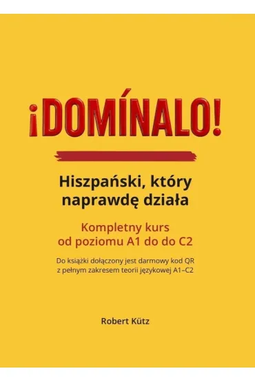 Dominalo! Hiszpa�ski, kt�ry naprawd� dzia�a - Robert  Kutz