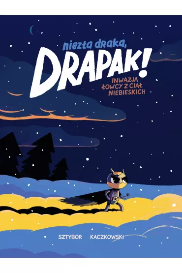 Konkurs im. Janusza Christy Inwazja �owcy z cia� niebieskich. Niez�a Draka, Drapak! Tom 3 - Bartosz Sztybor
