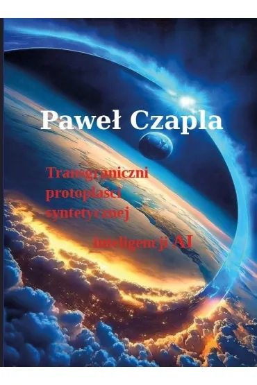 Transgraniczni protopla�ci syntetycznej... - Pawe� Czapla