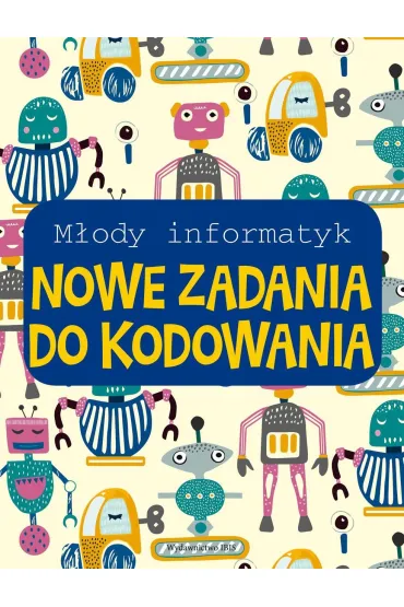 Nowe zadania do kodowania. M�ody informatyk